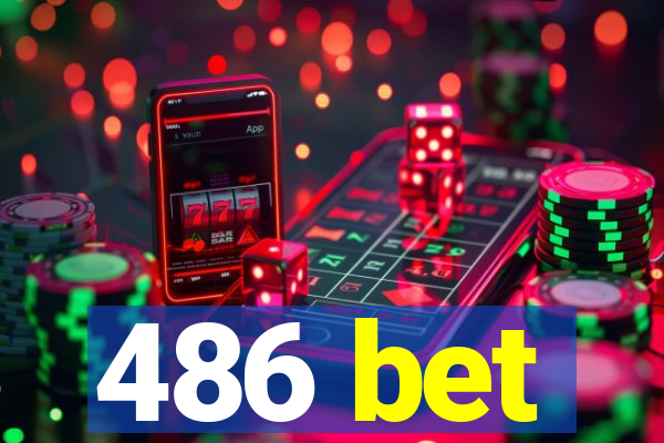 486 bet